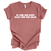Be Your Own Daddy Make Your Own Sugar © | Adult T-Shirt