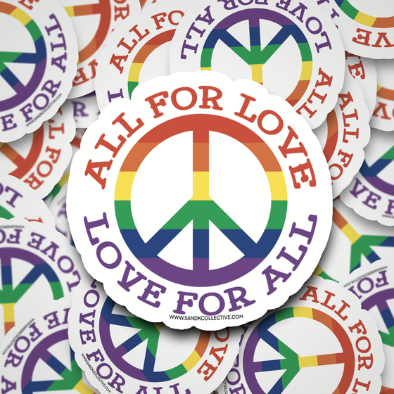 All for Love and Love for All | Die Cut Sticker