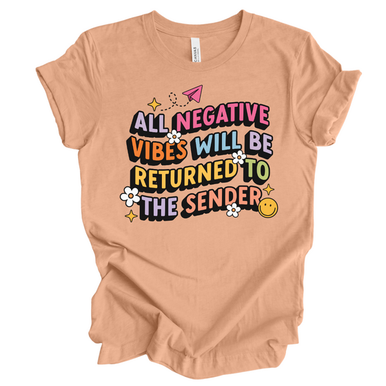 All Negative Vibes will be Returned to Sender | Adult T-Shirt