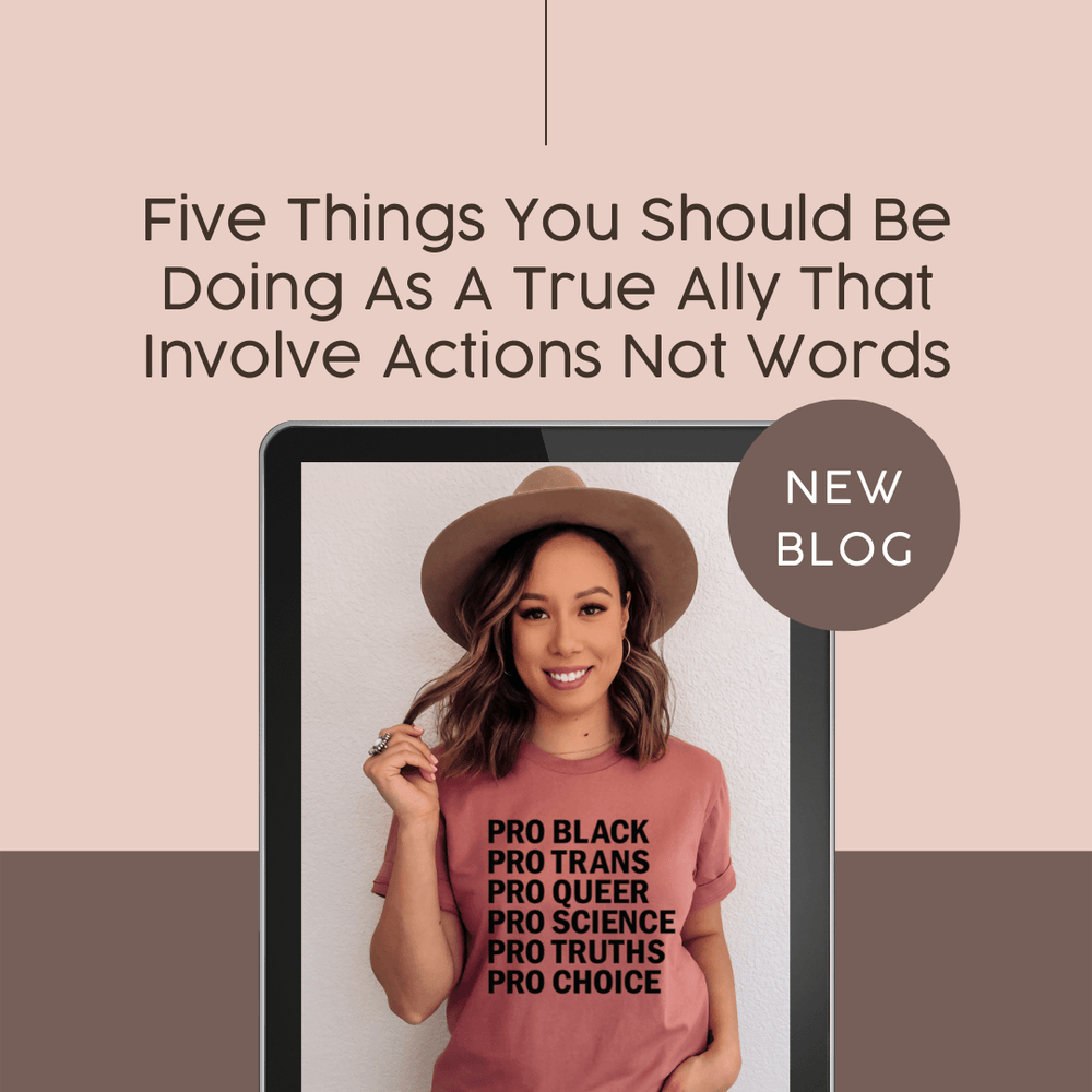 5 Things You Should Be Doing As A True Ally That Involve Actions Not Words - S & K Collective