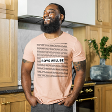  Boys Will Be | Adult T-Shirt