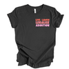 Live Laugh Legalize Abortion | Adult T-Shirt