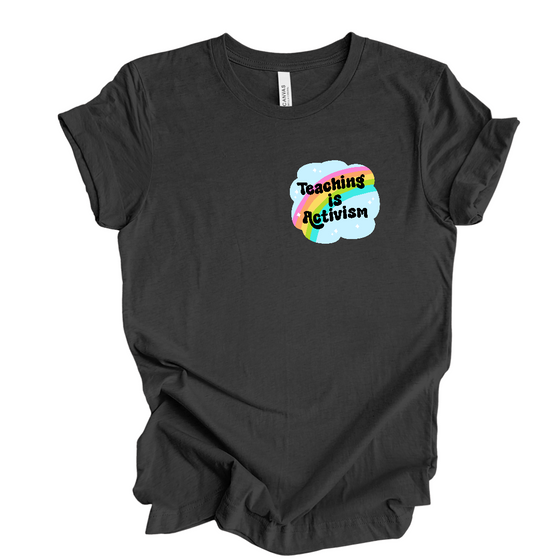 Teaching is Activism | Adult T-Shirt
