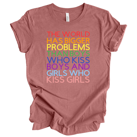 The World Has Bigger Problems | Adult  T-Shirt