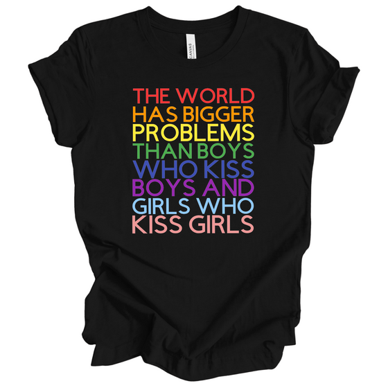 The World Has Bigger Problems | Adult  T-Shirt