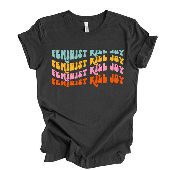 Feminist Killjoy | Adult T-Shirt