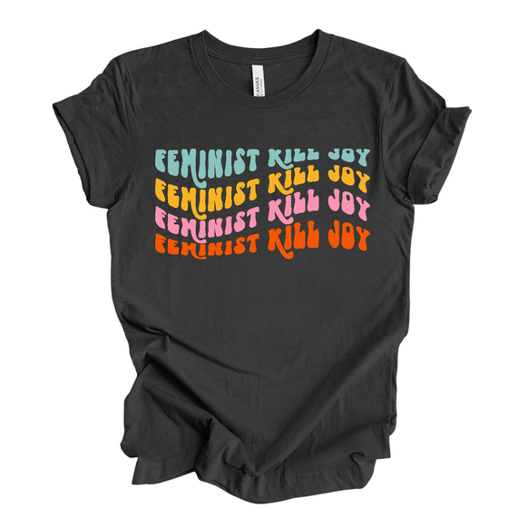 Feminist Killjoy © | Adult T-Shirt