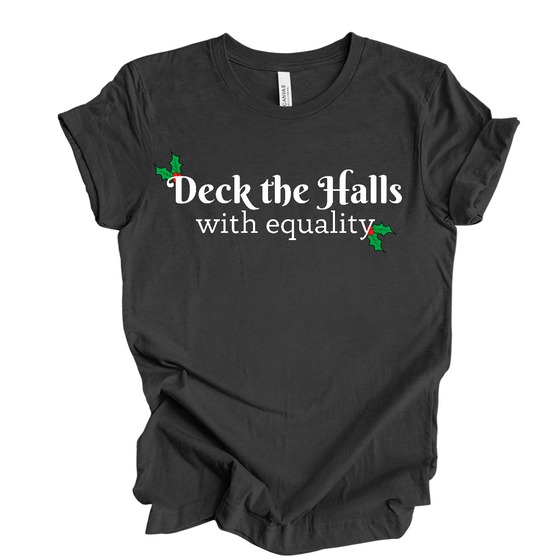 Deck the Halls with Equality | Adult T-Shirt