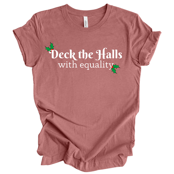 Deck the Halls with Equality | Adult T-Shirt