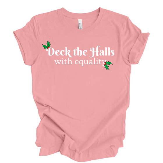 Deck the Halls with Equality | Adult T-Shirt