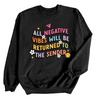 All Negative Vibes will be Returned to Sender | Adult Sweatshirt