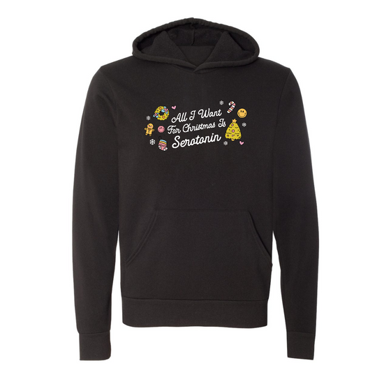 All I want for Christmas is Serotonin| Adult Hoodie