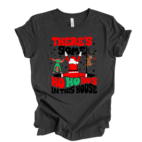 Theres Some Ho's | Adult T-Shirt