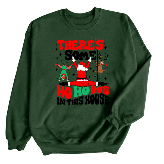 Theres Some Hos | Adult Sweatshirt