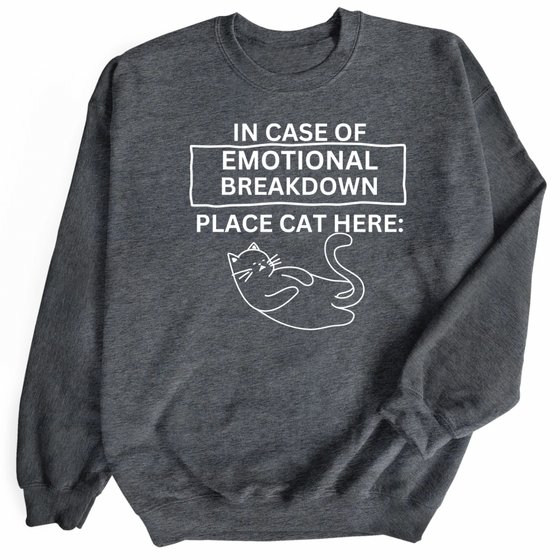 In Case of Emotional Breakdown Place Cat Here | Adult Sweatshirt