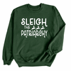 Sleigh the Patriarchy © | Adult Sweatshirt