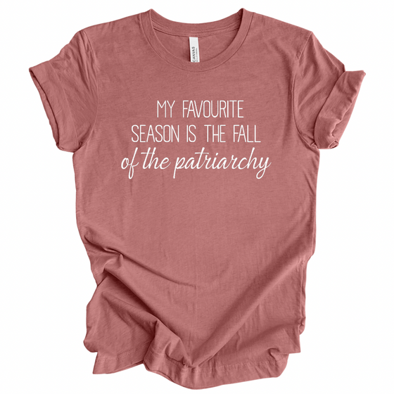 My Favourite Season is the Fall of the Patriarchy © | Adult T-Shirt