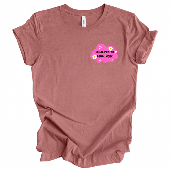 Equal Pay for Equal Work | Adult T-Shirt