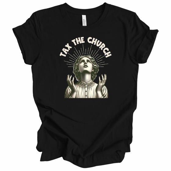 Tax the Church © | Adult T-Shirt