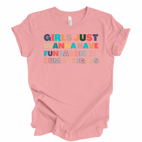 Girls Just Want to Have Fundamental Rights  | Adult T-Shirt