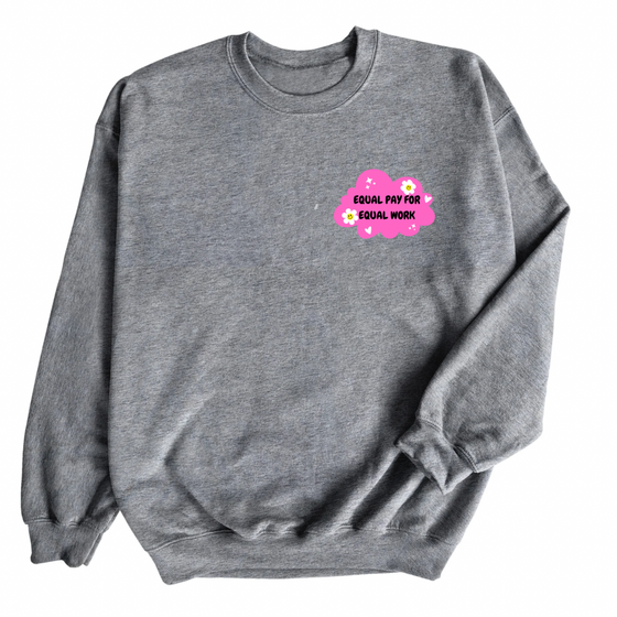 Equal Pay for Equal Work © | Adult Sweatshirt