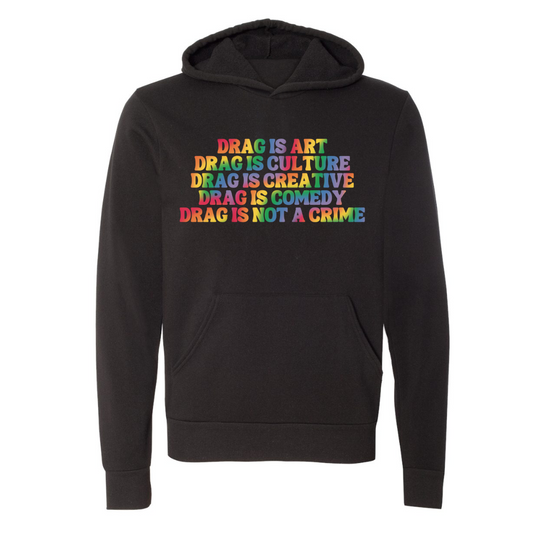 Drag is not a Crime  | Adult Sweatshirt