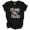 Eve was Framed | Adult T-Shirt