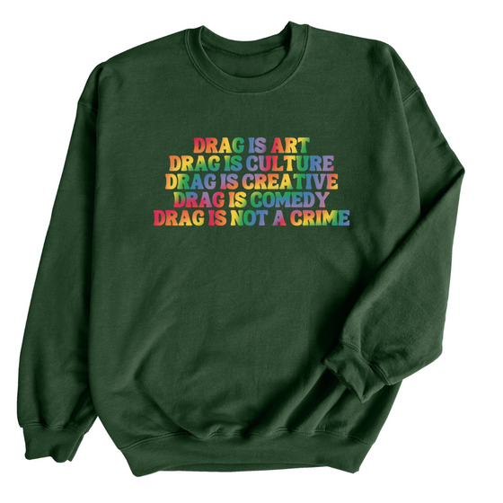 Drag is not a Crime  | Adult Sweatshirt