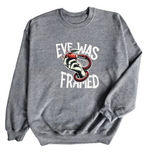  Eve was framed  | Adult Sweatshirt