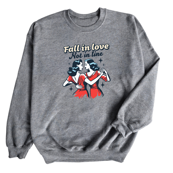 Fall in Love not in Line | Adult Sweatshirt