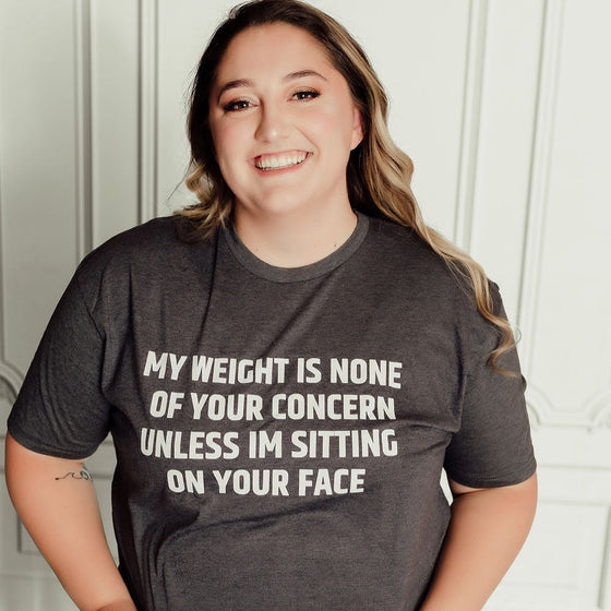 My Weight is None of Your Concern © | Adult T-Shirt