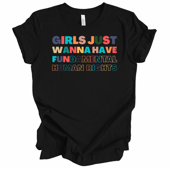 Girls Just Want to Have Fundamental Rights  | Adult T-Shirt