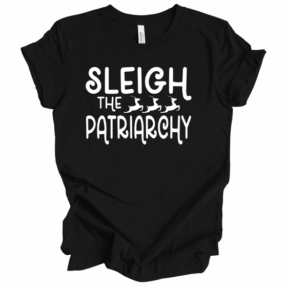 Sleigh the Patriarchy © | Adult T-Shirt