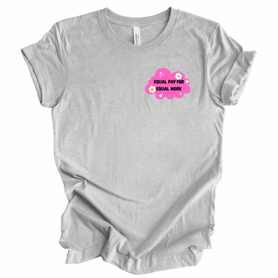 Equal Pay for Equal Work | Adult T-Shirt