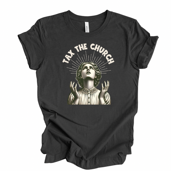 Tax the Church © | Adult T-Shirt