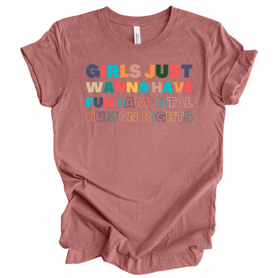 Girls Just Want to Have Fundamental Rights  | Adult T-Shirt