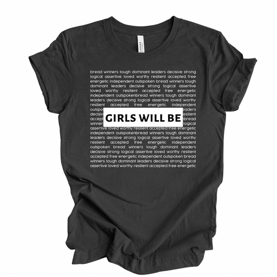 Girls will be | Adult T-Shirt