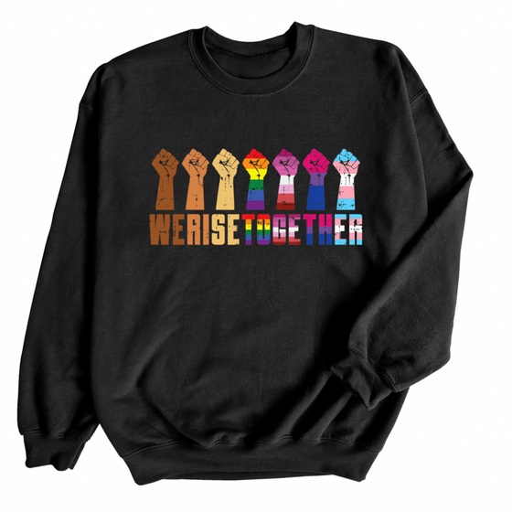 We Rise Together | Adult Sweatshirt