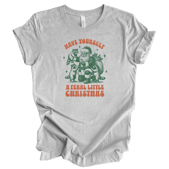 Have Yourself A Feral Little Christmas | Adult T-Shirt