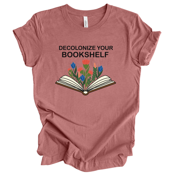 Decolonize Your Bookshelf © | Adult T-Shirt