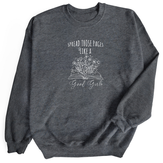 Spread those pages like a good girl | Adult Sweatshirt