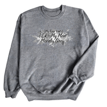  I like my men morally grey | Adult Sweatshirt