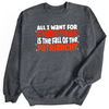 All I want For Christmas is the Fall of the Patriarchy | Adult Sweatshirt