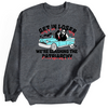 Get in Loser | Adult Sweatshirt