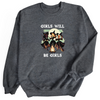 Girls Will be Girls | Adult Sweatshirt