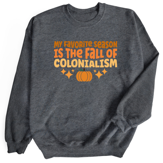 Fall of Colonialism | Adult Sweatshirt