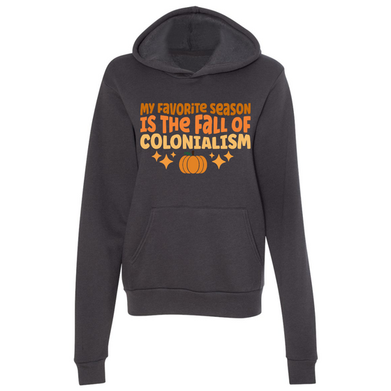 Fall of Colonialism | Adult Sweatshirt