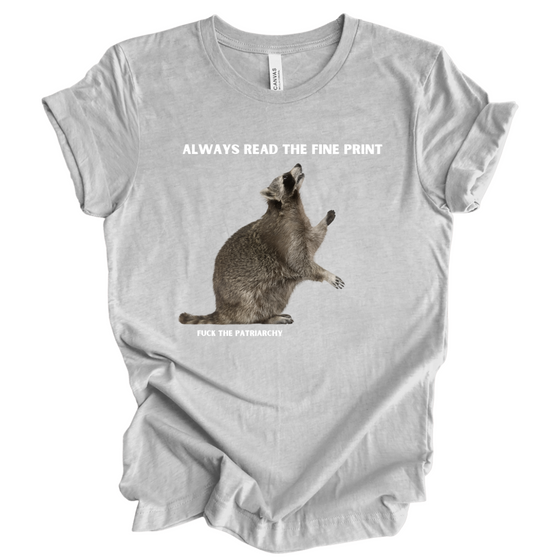 Always Read the Fine Print | Adult T-Shirt