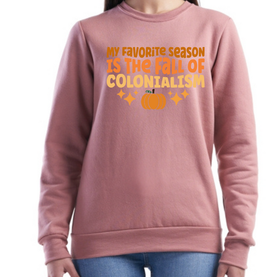 Fall of Colonialism | Adult Sweatshirt