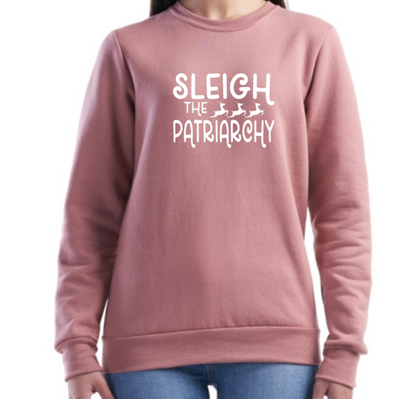 Sleigh the Patriarchy | Adult Sweatshirt